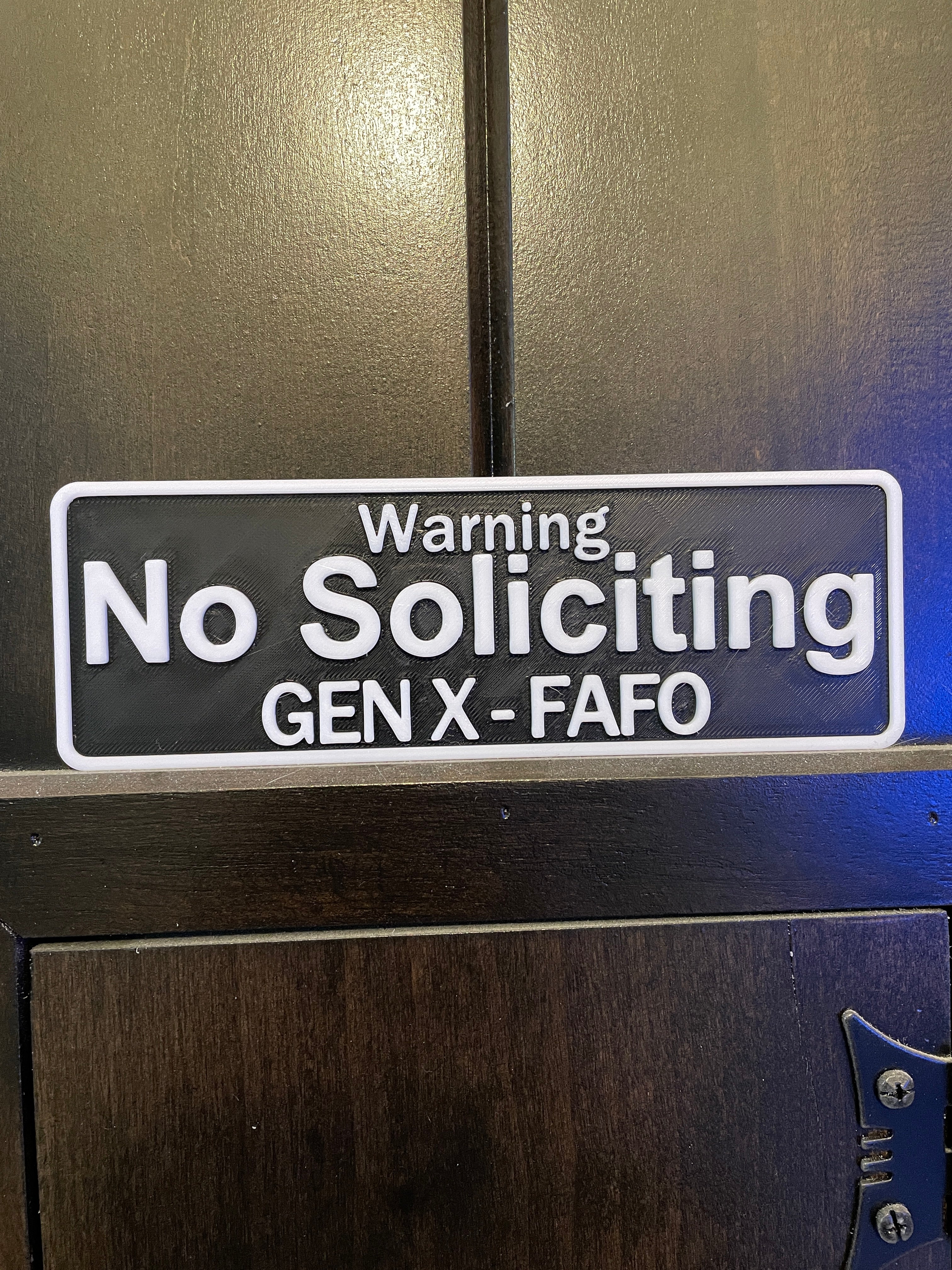 No Soliciting Gen X - FAFO custom sign. Indoor or outdoor usage