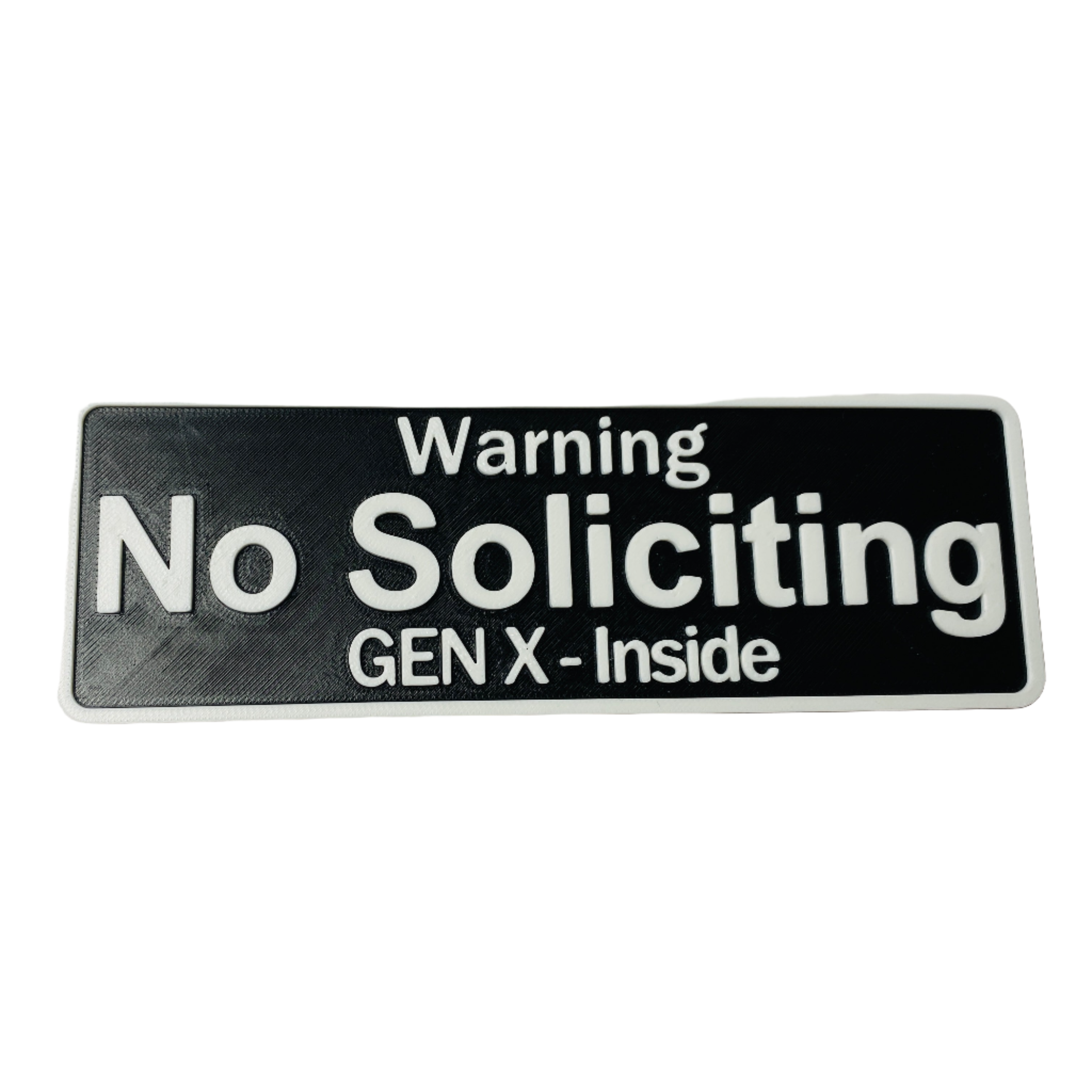 No Soliciting Gen X Inside custom sign