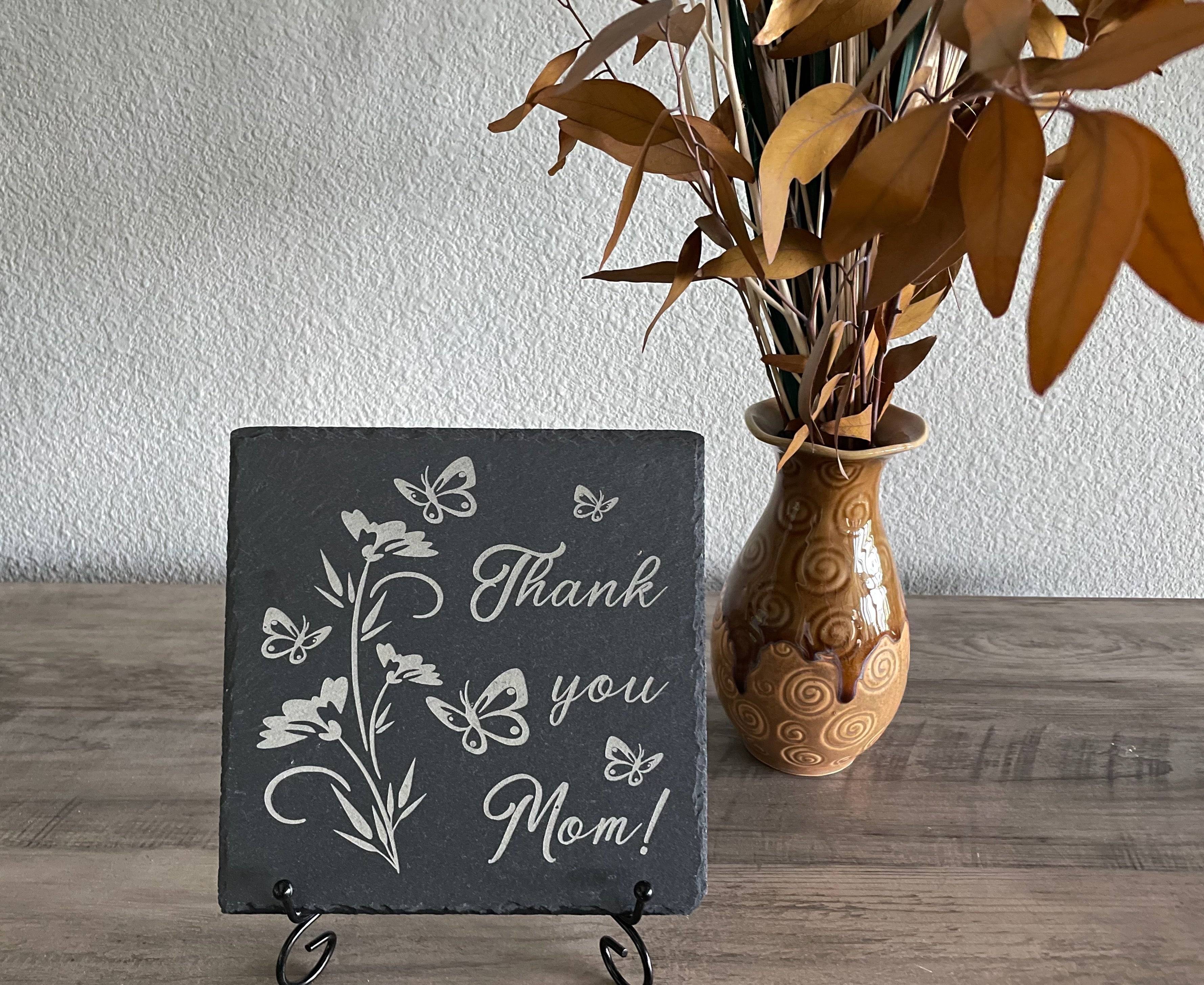 Thank You Mom Plaque Ð Engraved Slate Gift for MomÕs Appreciationv