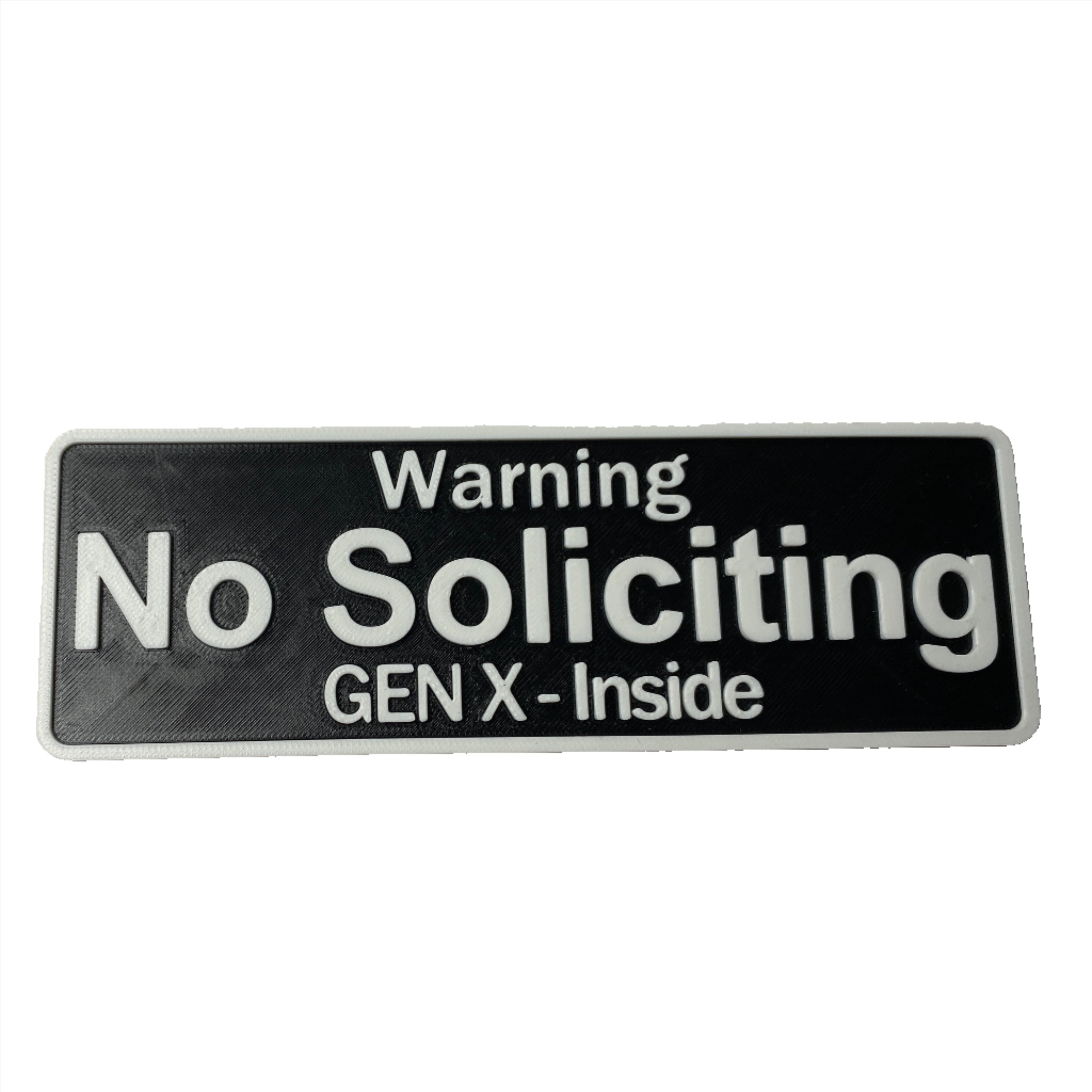 No Soliciting Gen X Inside custom sign