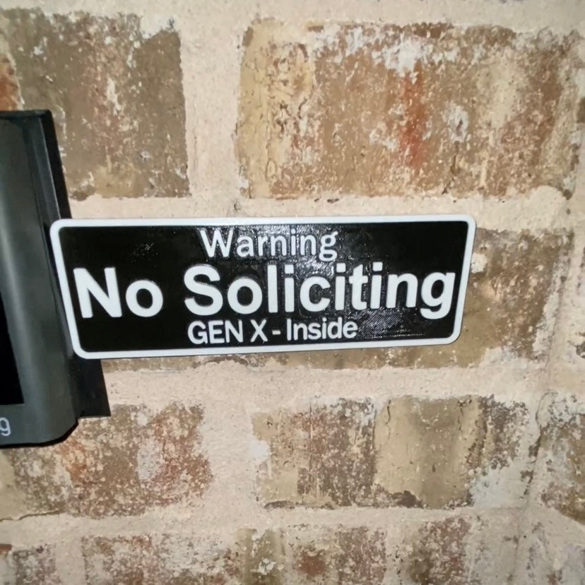 No Soliciting Gen X Inside custom sign